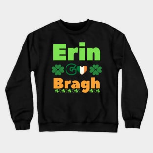 Ireland Forever, ancient irish gaelic patriotic phrase Crewneck Sweatshirt